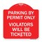 Signmission Parking by Permit Violators Will Ticketed, Red & White Aluminum Sign, 18" x 18", RW-1818-23452 A-DES-RW-1818-23452 - alternate 1
